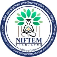 National Institute of Food Technology, Entrepreneurship and Management, Thanjavur (NIFTEM-T)